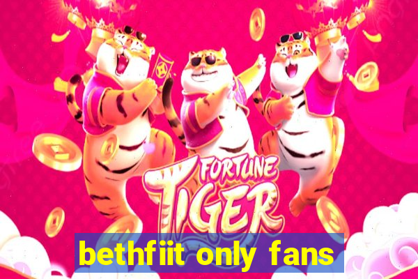 bethfiit only fans